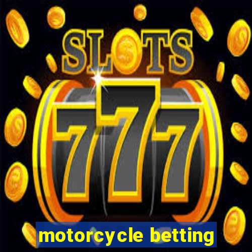 motorcycle betting