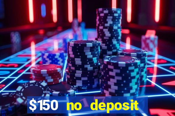 $150 no deposit bonus codes captain jack casino 2019