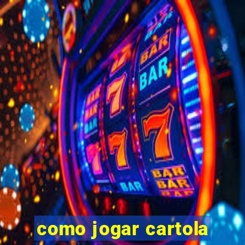 como jogar cartola