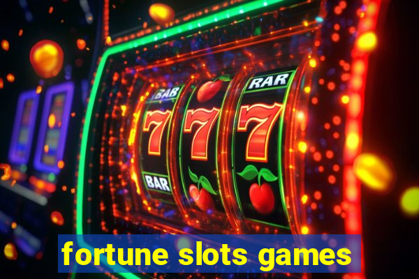 fortune slots games