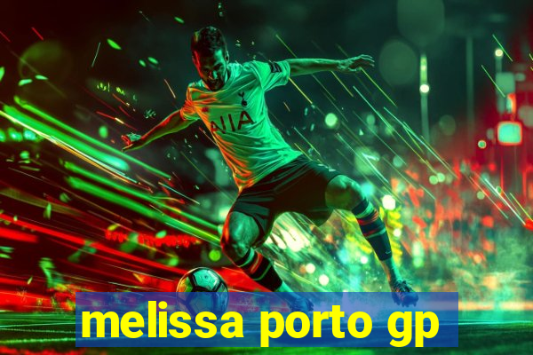 melissa porto gp