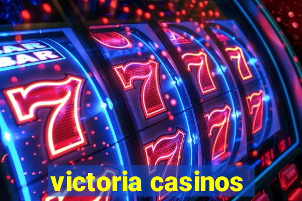 victoria casinos