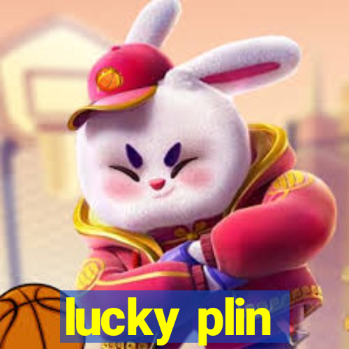 lucky plin