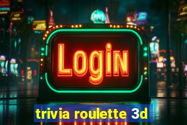 trivia roulette 3d