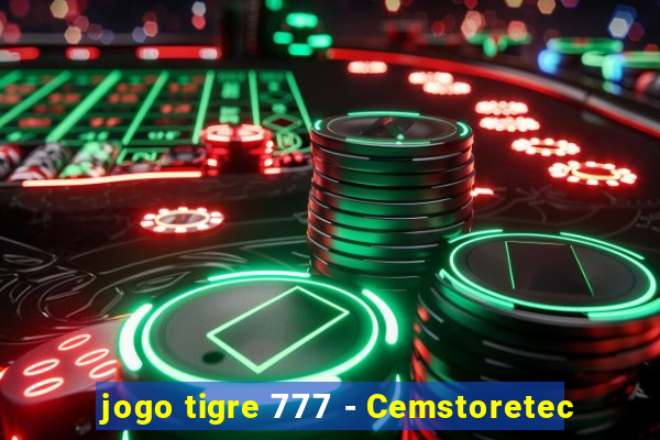 jogo tigre 777 - Cemstoretec