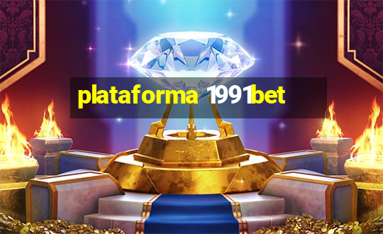 plataforma 1991bet