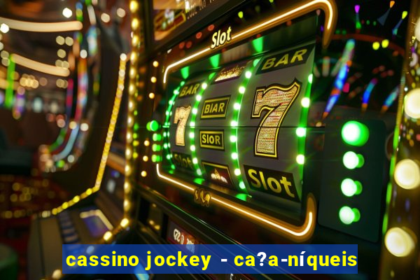 cassino jockey - ca?a-níqueis