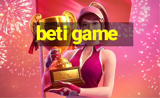 beti game