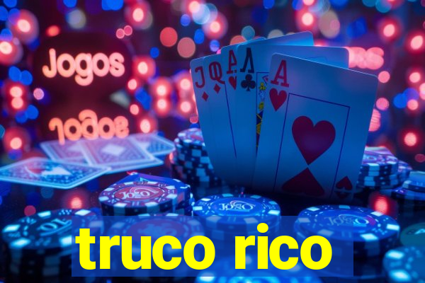 truco rico