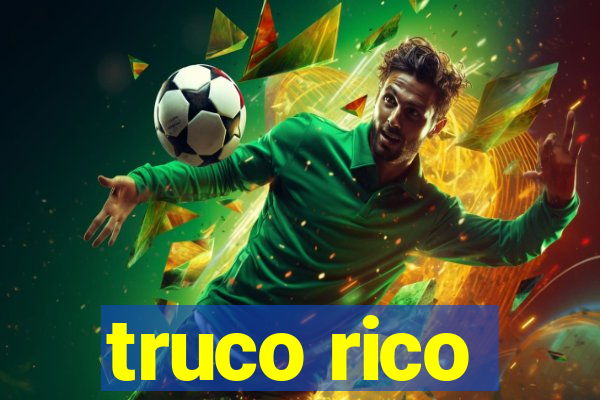 truco rico