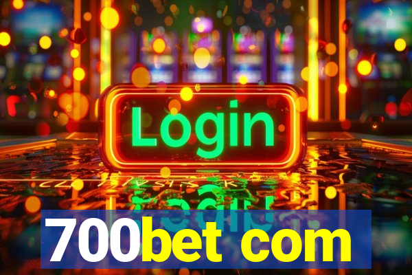 700bet com