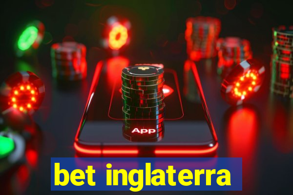 bet inglaterra