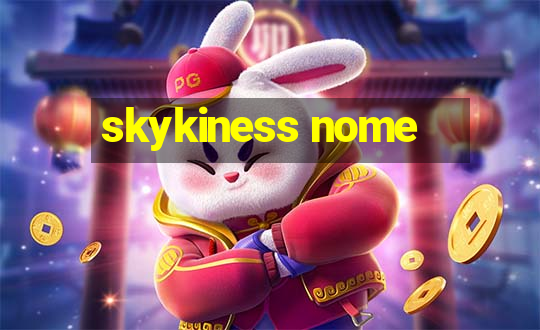 skykiness nome