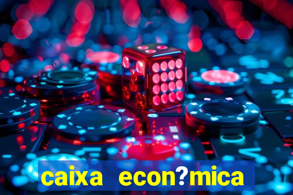 caixa econ?mica federal bets