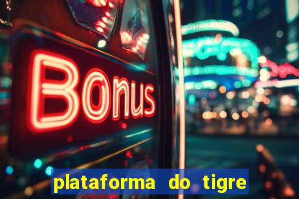 plataforma do tigre de 1 real