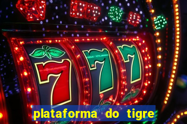 plataforma do tigre de 1 real