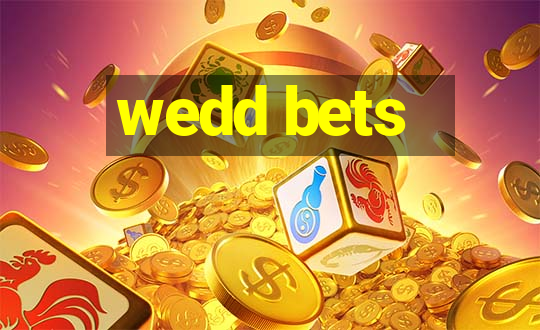 wedd bets