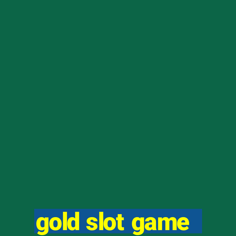 gold slot game