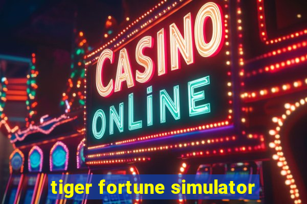 tiger fortune simulator