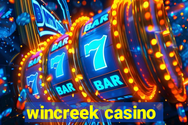 wincreek casino