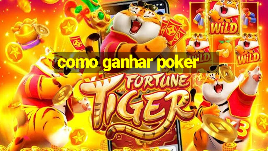 como ganhar poker