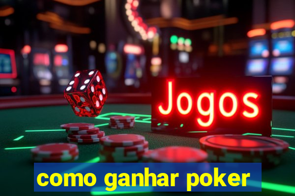 como ganhar poker