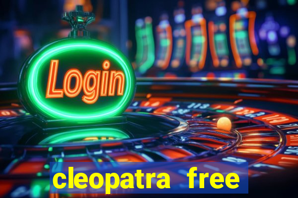 cleopatra free slots games