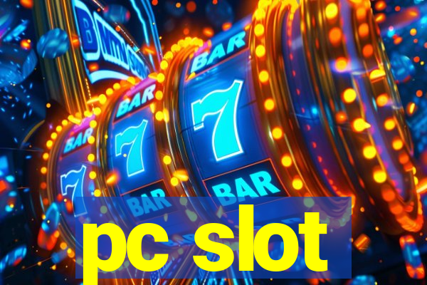 pc slot