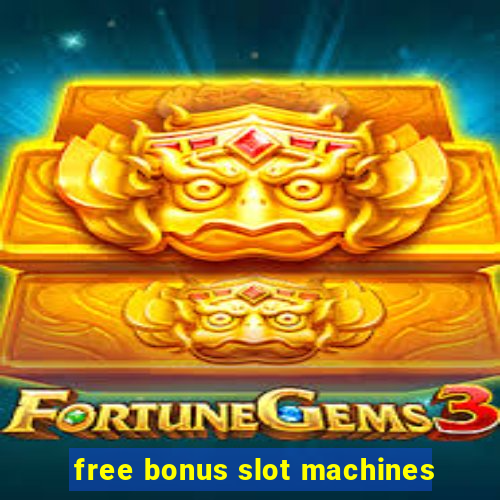 free bonus slot machines