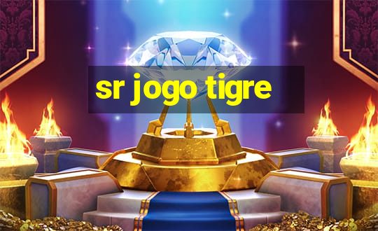 sr jogo tigre