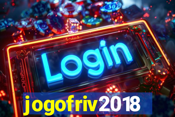 jogofriv2018