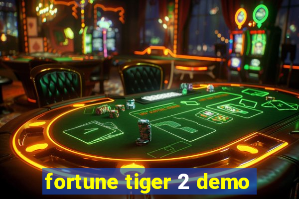 fortune tiger 2 demo