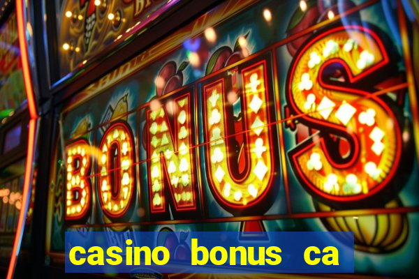 casino bonus ca 888 casino bonus