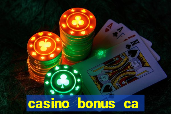 casino bonus ca 888 casino bonus