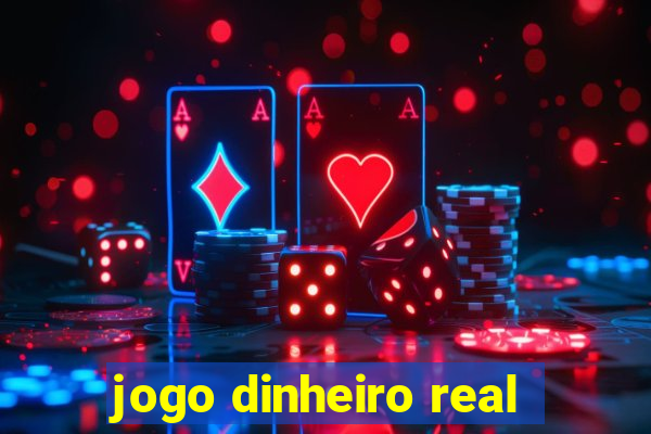 jogo dinheiro real