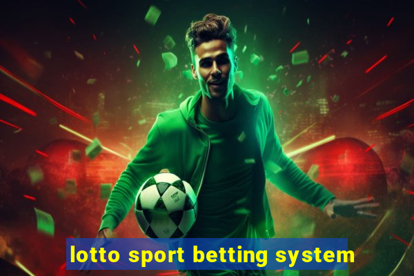 lotto sport betting system