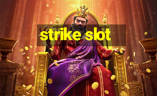 strike slot