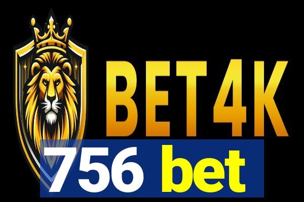 756 bet