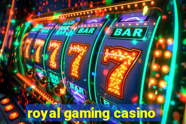 royal gaming casino