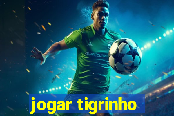 jogar tigrinho