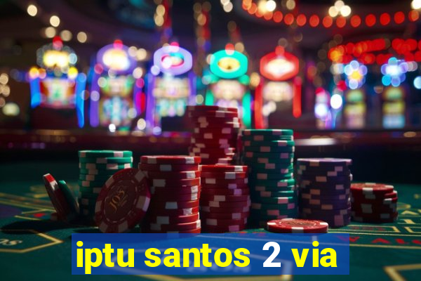 iptu santos 2 via