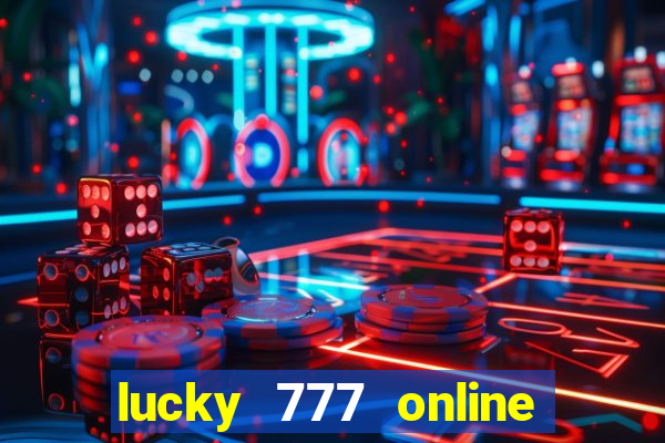 lucky 777 online casino login