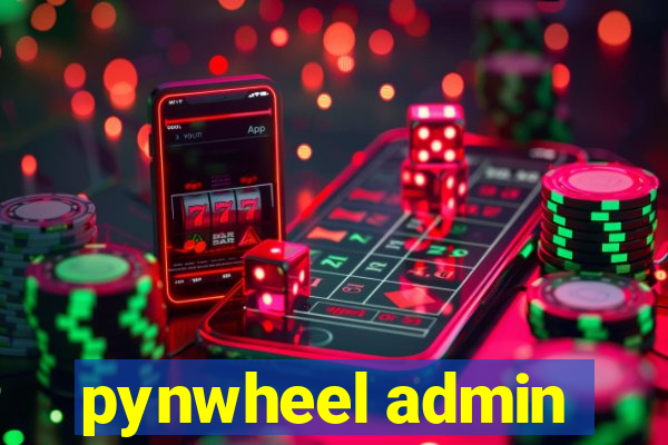 pynwheel admin