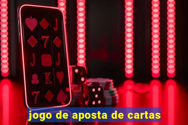 jogo de aposta de cartas