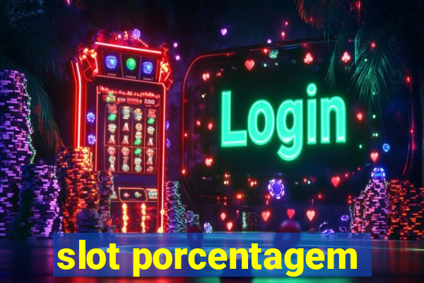 slot porcentagem