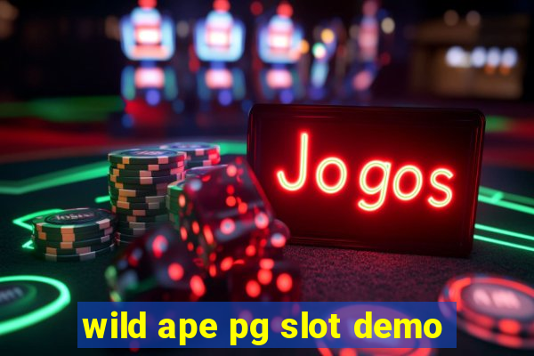 wild ape pg slot demo