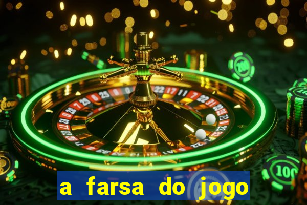 a farsa do jogo do tigrinho