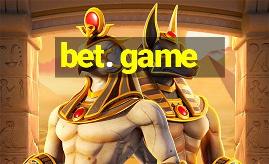 bet. game