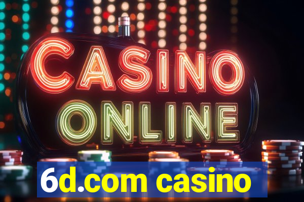 6d.com casino