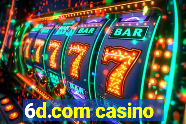 6d.com casino